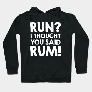 Run Rum Hoodie